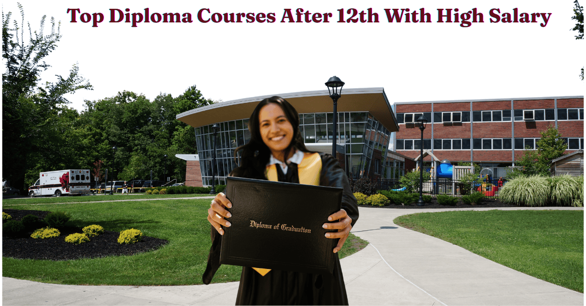 Top Diploma Courses After 12th With High Salary