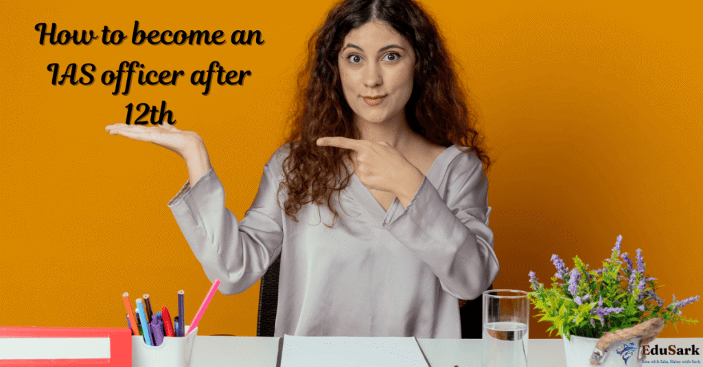 How to become an IAS officer in India