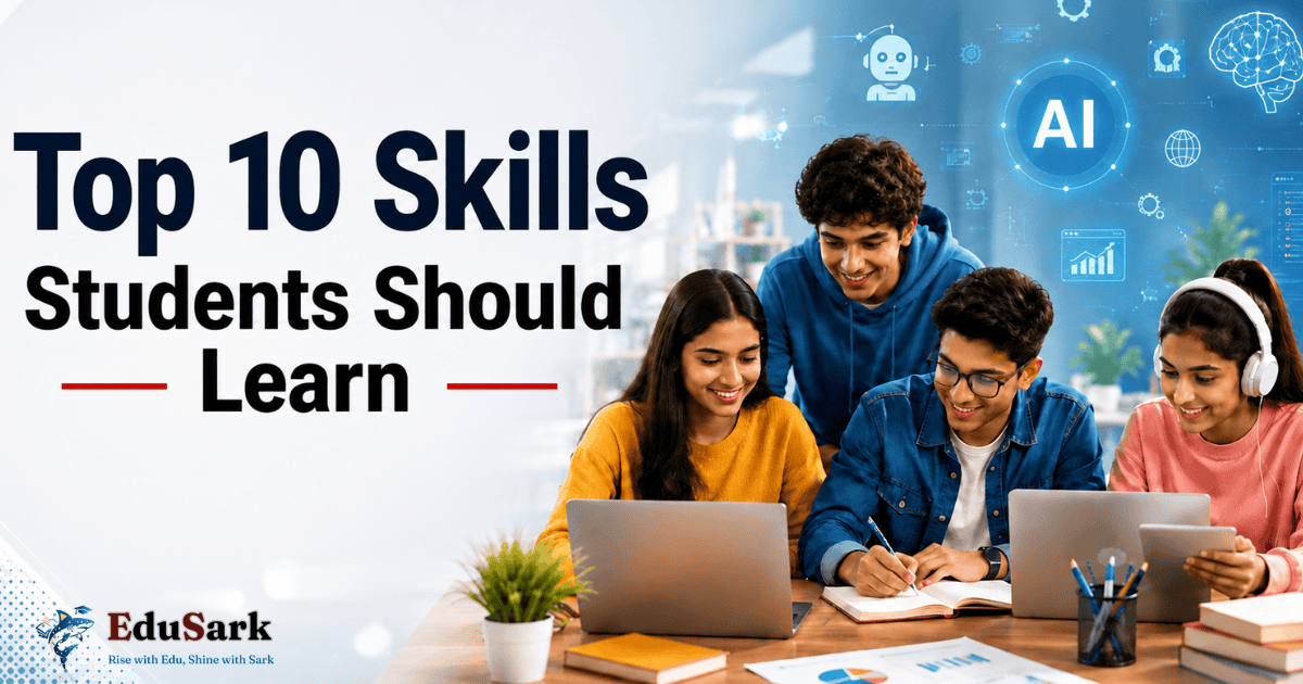 Top 10 Skills Students Should Learn